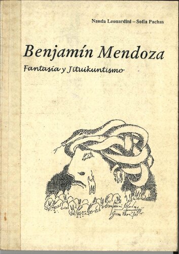Benjamín Mendoza : fantasía y jituikuntismo