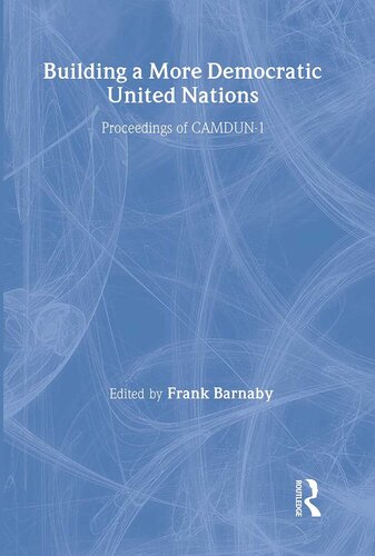 Building a More Democratic United Nations: Proceedings of CAMDUN-1