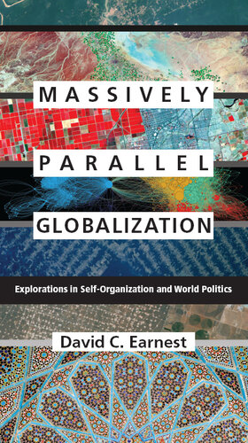 Massively Parallel Globalization: Explorations in Self-Organization and World Politics