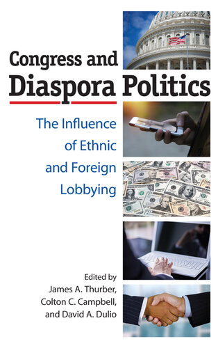 Congress and Diaspora Politics: The Influence of Ethnic and Foreign Lobbying