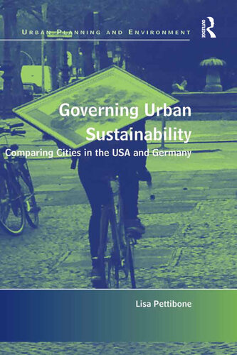 Governing Urban Sustainability: Comparing Cities in the USA and Germany
