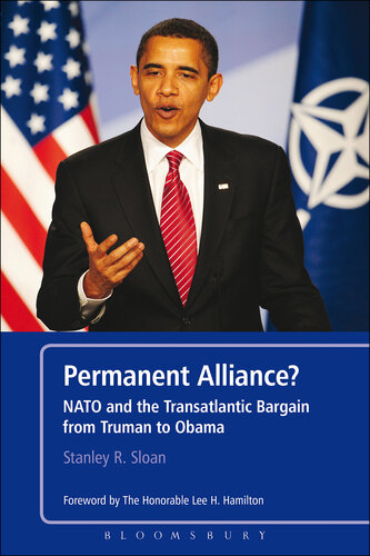 Permanent Alliance?: NATO and the Transatlantic Bargain From Truman to Obama