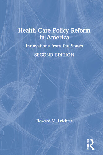 Health Care Policy Reform in America: Innovations From the States