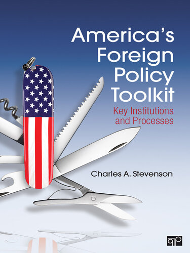 America's Foeign Policy Toolkit: Key Institutions and Processes
