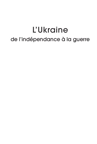 L'Ukraine: de l'indépendance à la guerre