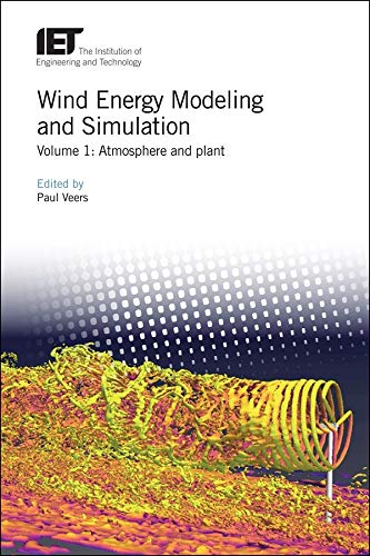 Wind Energy Modeling and Simulation: Atmosphere and plant (Energy Engineering)