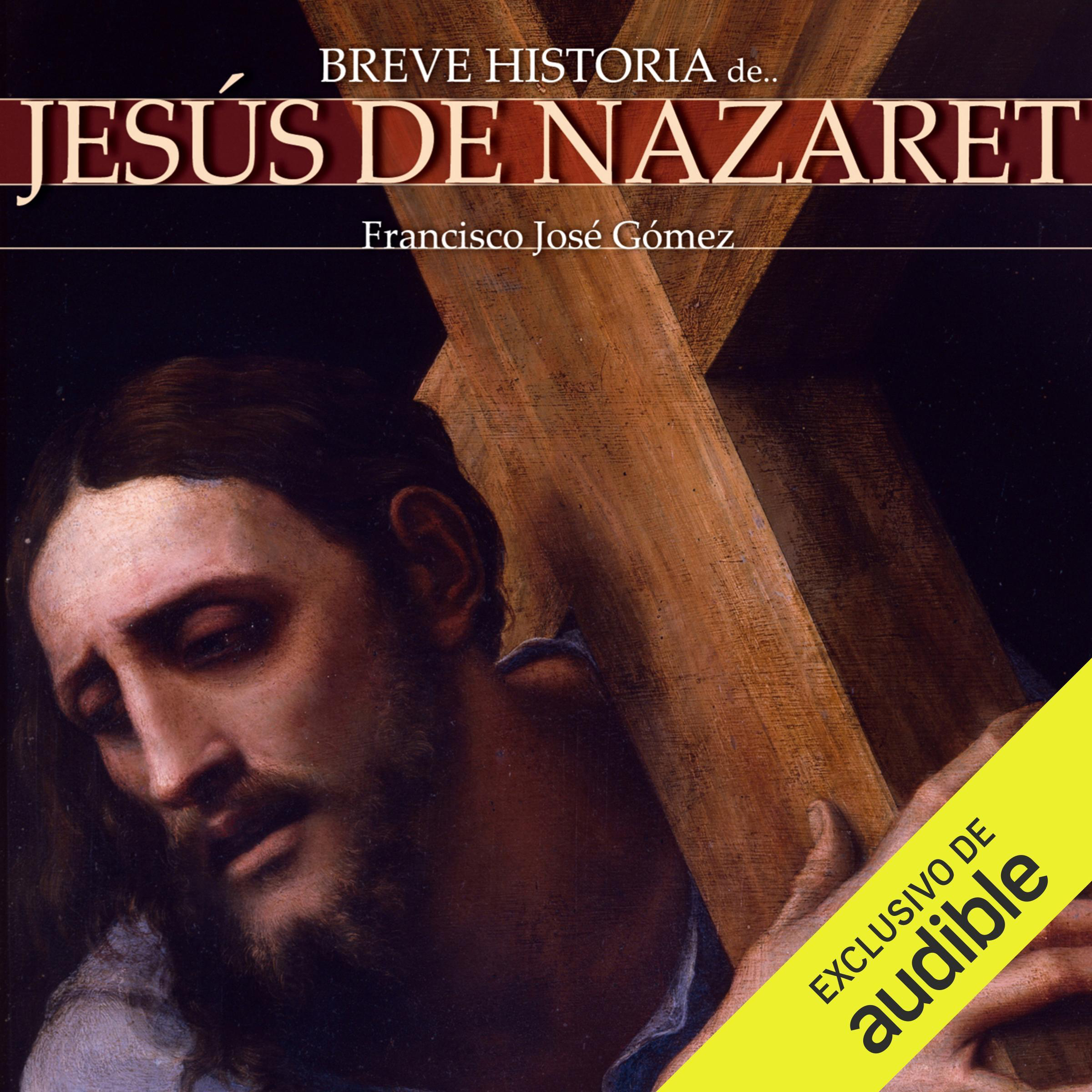 Breve historia de Jesús de Nazaret (Castellano)