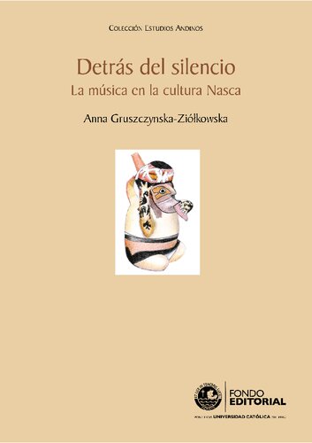 Detrás del silencio. La música en la cultura Nasca