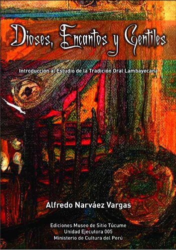 Dioses Encantos y Gentiles. Introducción al Estudio de la Tradición Oral Lambayecana