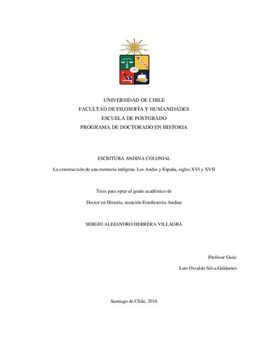 Escritura andina colonial. La construcción de una memoria indígena. Los Andes y España, siglos XVI y XVII