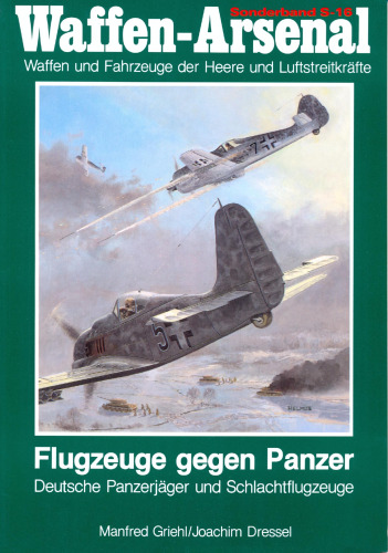 Flugzeuge gegen Panzer. Deutsche Panzerjaeger und Schlachtflugzeuge