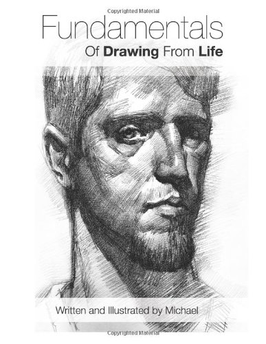 Fundamentals of Drawing from Life (Volume 1)
