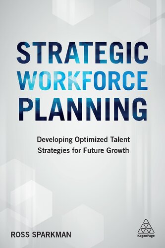 Strategic Workforce Planning: Developing Optimized Talent Strategies for Future Growth