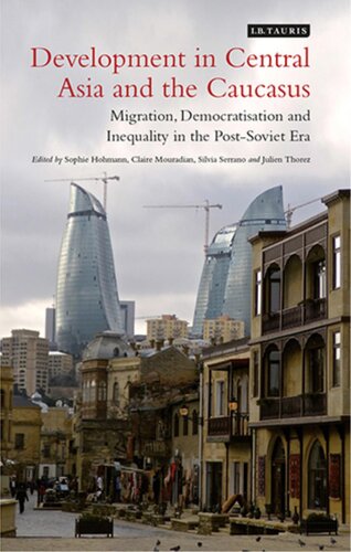 Development in Central Asia and the Caucasus: Migration, Democratisation and Inequality in the Post-Soviet Era