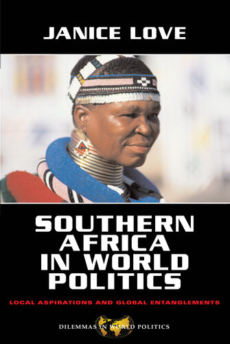 Southern Africa in World Politics: Local Aspirations and Global Entanglements