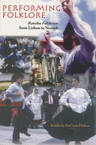Performing folklore : ranchos folclóricos from Lisbon to Newark