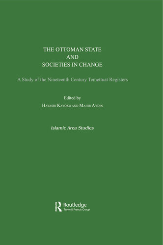 The Ottoman state and societies in change : a study of the nineteenth century Temettuat registers
