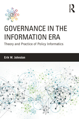 Governance in the Information Era: Theory and Practice of Policy Informatics