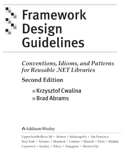 Framework Design Guidelines: Conventions, Idioms, and Patterns for Reusable .NET Libraries Second Edition