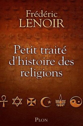 Petit traité d'histoire des religions