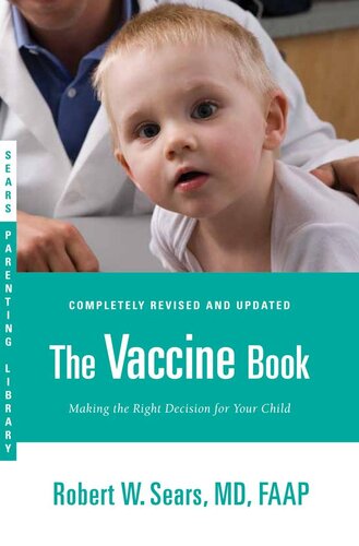 The Vaccine Book: Making the Right Decision for Your Child