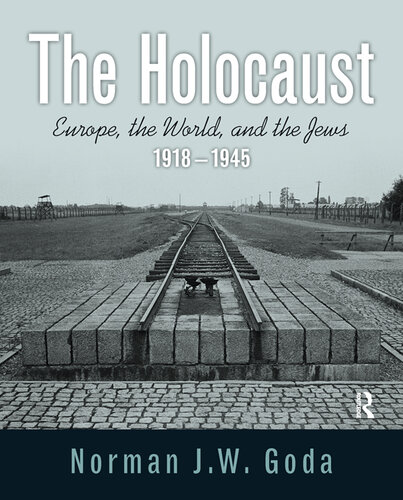 The Holocaust : Europe, the world, and the Jews 1918-1945