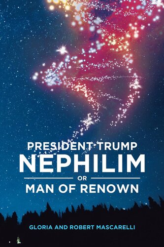 President Trump: Nephilim or Man of Renown