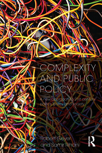 Complexity and Public Policy: A New Approach to 21st Century Politics, Policy and Society