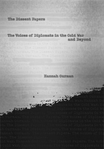 The dissent papers : the voices of diplomats in the Cold War and beyond