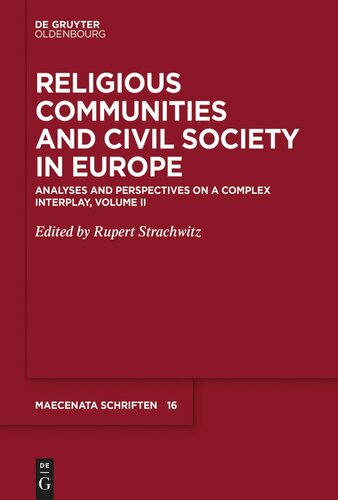 Religious Communities and Civil Society in Europe, Volume II: Analyses and Perspectives on a Complex Interplay