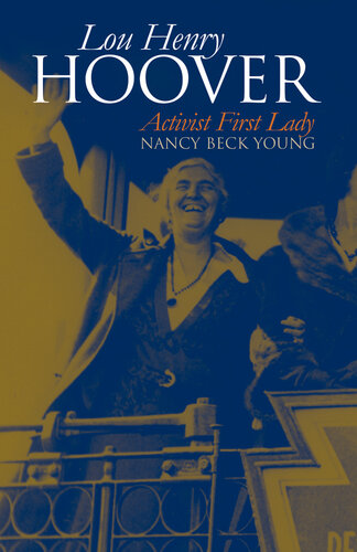Lou Henry Hoover: Activist First Lady
