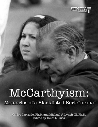 McCarthyism: Memories of a Blacklisted Bert Corona