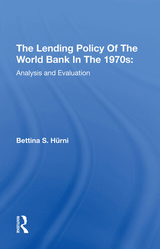 The Lending Policy of the World Bank in the 1970s: Analysis and Evaluation