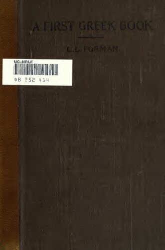 A First Greek Book, with reference to the grammars of Hadley-Allen and Goodwin