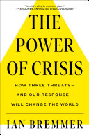 The Power of Crisis: How Three Threats – and Our Response – Will Change the World