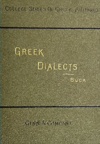 Introduction to the study of the Greek dialects. Grammar, selected inscriptions, glossary