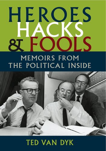 Heroes, Hacks, and Fools: Memoirs From the Political Inside