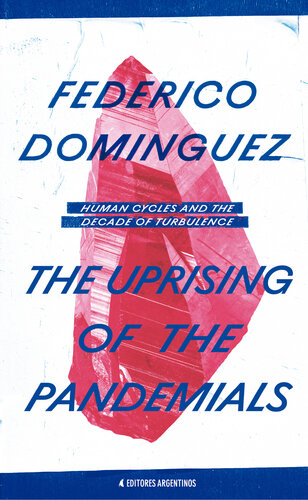The Uprising of the Pandemials: Human Cycles and the Decade of Turbulence