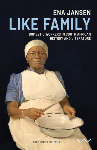 Like Family: Domestic Workers in South African History and Literature