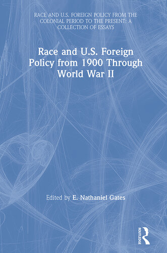 Race and U.S. Foreign Policy From 1900 Through World War II