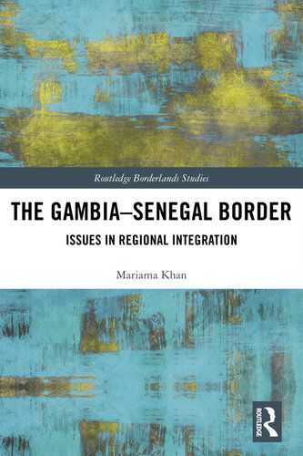 The Gambia-Senegal Border: Issues in Regional Integration