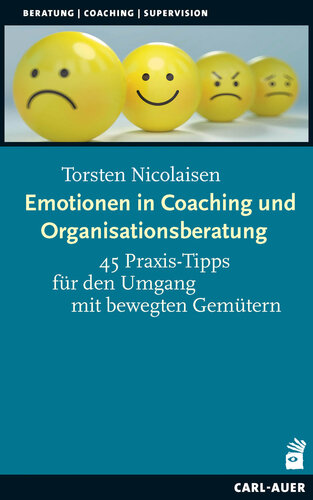 Emotionen in Coaching und Organisationsberatung