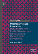 Uncertainty-driven Innovation: Managing the New Product Development Processes in an Unpredictable Environment