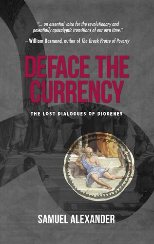 Deface the Currency: The Lost Dialogues of Diogenes