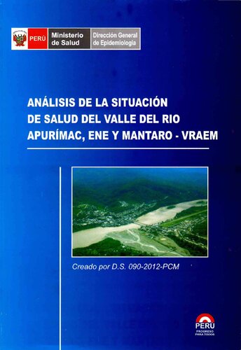 Análisis de la situación de salud del valle del río Apurímac, Ene y Mantaro (VRAEM)