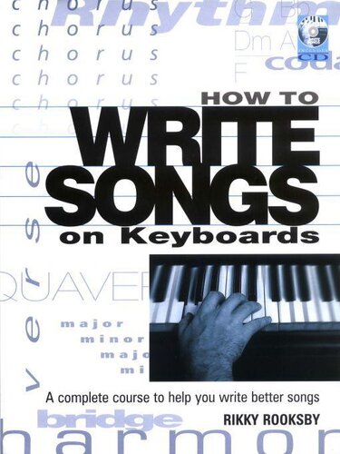 How to Write Songs on Keyboards: A Complete Course to Help You Write Better Songs