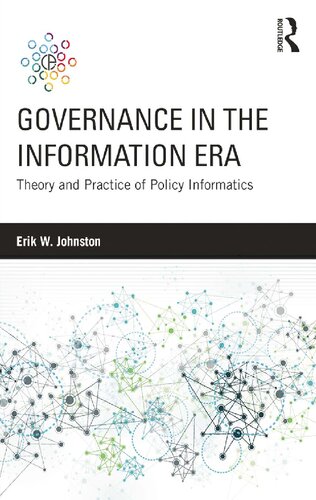 Governance In The Information Era: Theory And Practice Of Policy Informatics