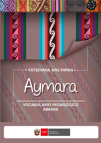 Aymara yatichaña aru pirwa: Vocabulario pedagógico aimara