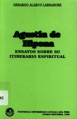 Agustín de Hipona. Ensayos sobre su itinerario espiritual