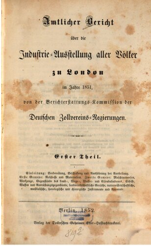 Amtlicher Bericht über die Industrie-Ausstellung aller Völker zu London im Jahre 1851